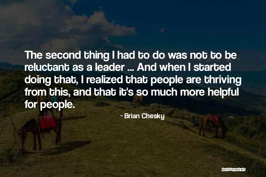 Dalcroze School Quotes By Brian Chesky Dalcroze School Quotes By Brian Chesky