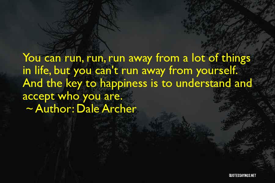 Dale Archer Quotes 985714