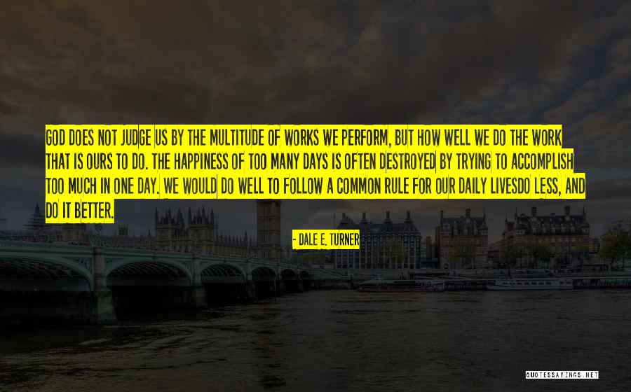 Dale E. Turner Quotes 1081761 Dale E. Turner Quotes 1081761