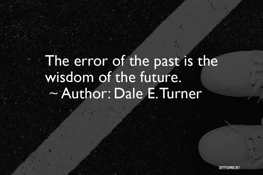 Dale E. Turner Quotes 744880