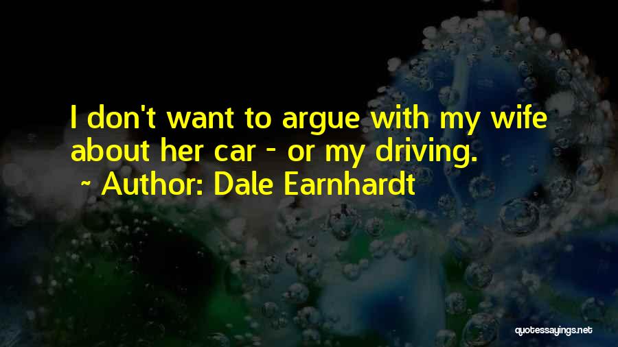 Dale Earnhardt Best Quotes By Dale Earnhardt