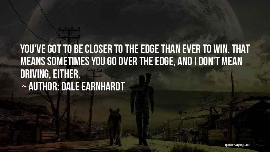 Dale Earnhardt Quotes 1766681