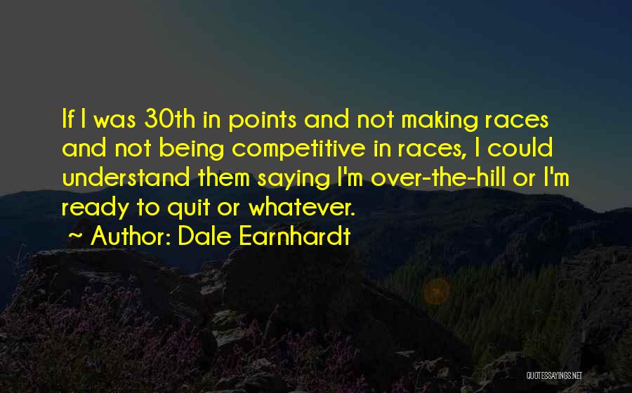 Dale Earnhardt Quotes 1886284