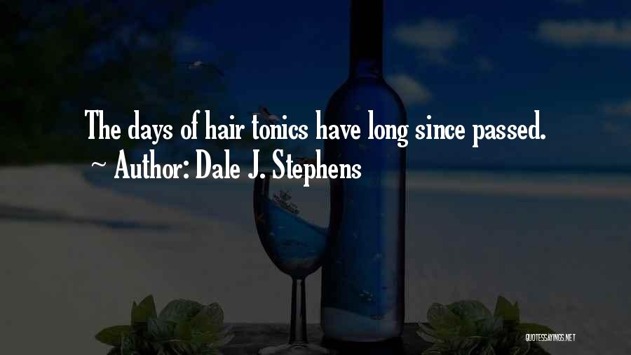 Dale J. Stephens Quotes 1058710