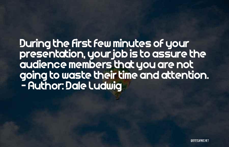 Dale Ludwig Quotes 90528