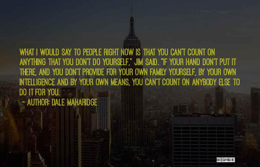 Dale Maharidge Quotes 1216760