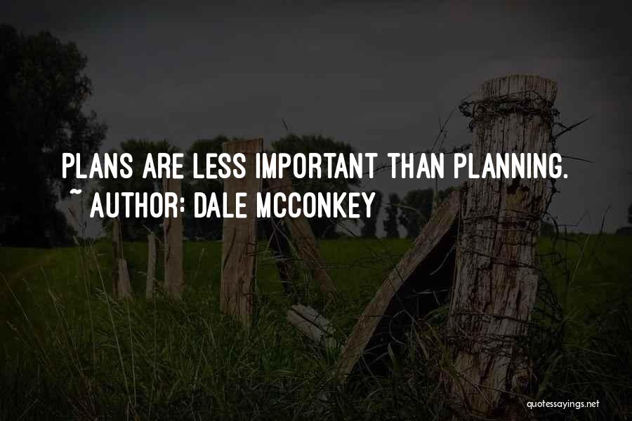 Dale McConkey Quotes 2259219