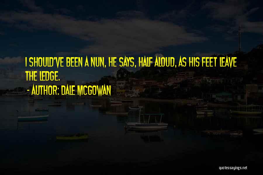 Dale McGowan Quotes 949029