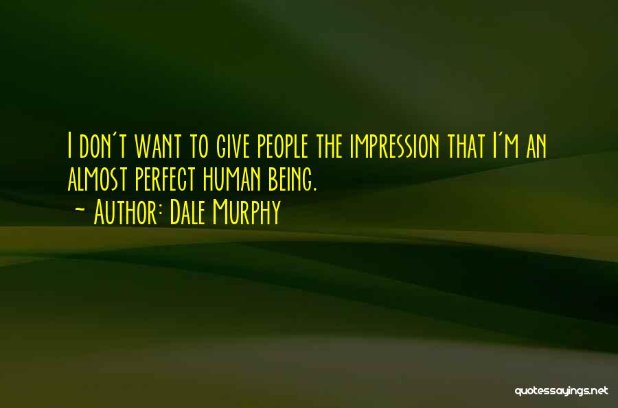 Dale Murphy Quotes 1450772