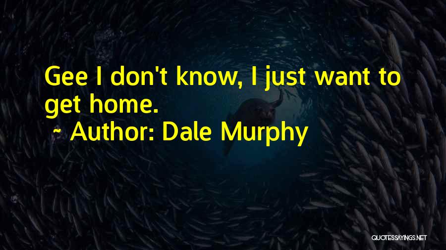 Dale Murphy Quotes 1547646