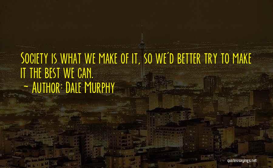 Dale Murphy Quotes 1953622