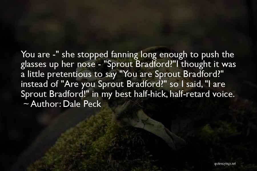 Dale Peck Quotes 1828939