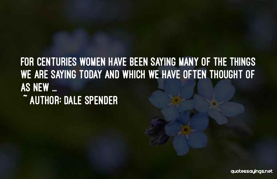 Dale Spender Quotes 1223500