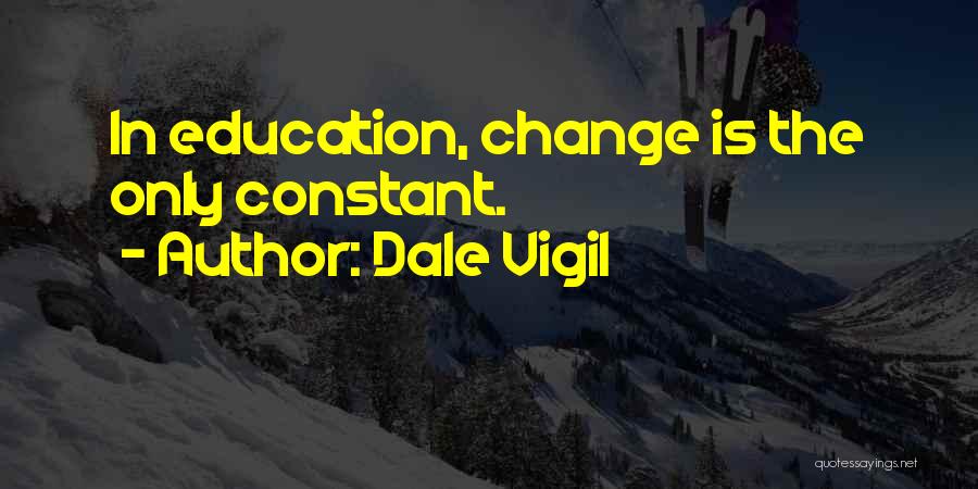 Dale Vigil Quotes 966139