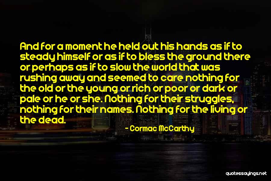 Dalemans Industries Quotes By Cormac McCarthy