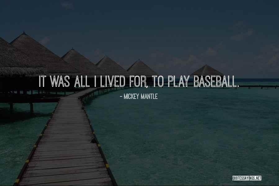 Dalemberts Solution Quotes By Mickey Mantle Dalemberts Solution Quotes By Mickey Mantle