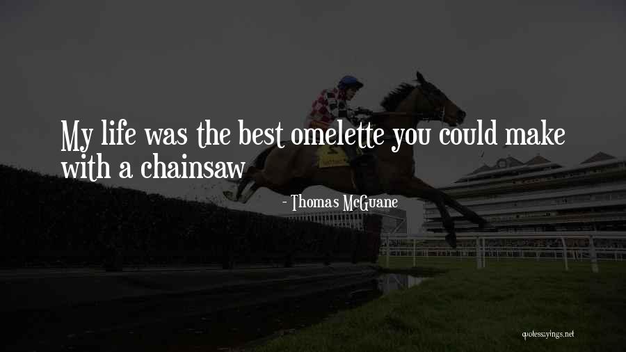 Dalesio And Associates Quotes By Thomas McGuane Dalesio And Associates Quotes By Thomas McGuane
