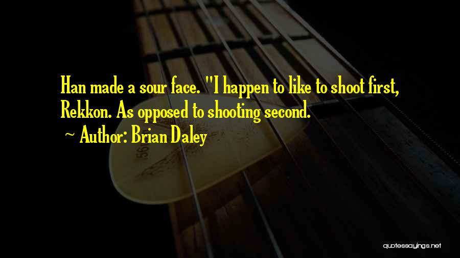 Daley Quotes By Brian Daley