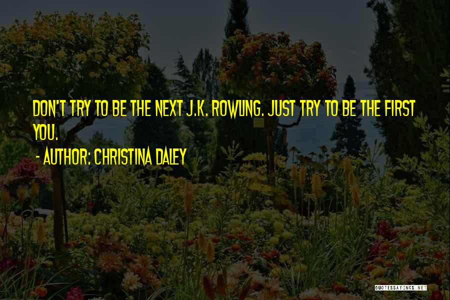 Daley Quotes By Christina Daley