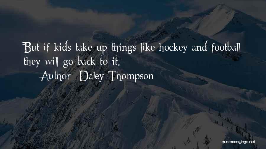 Daley Quotes By Daley Thompson