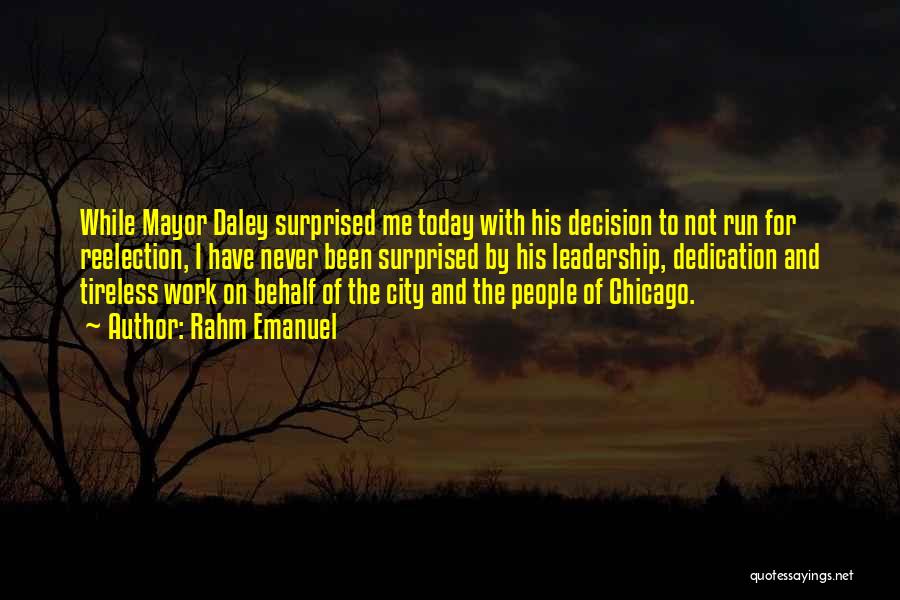 Daley Quotes By Rahm Emanuel