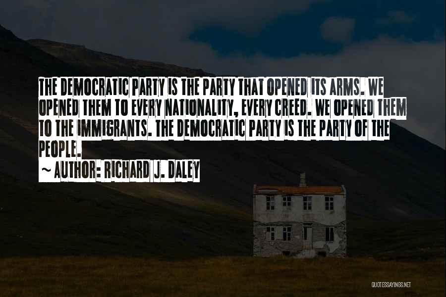 Daley Quotes By Richard J. Daley