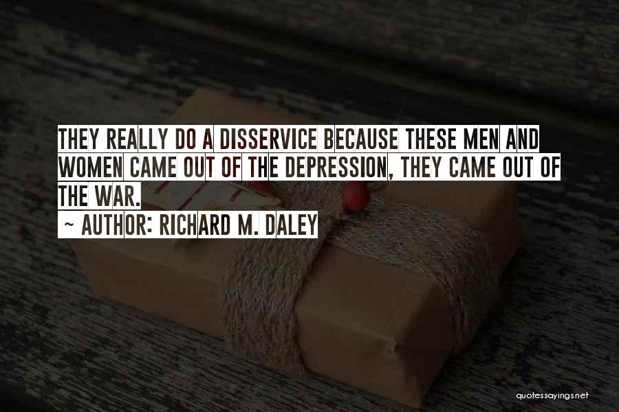 Daley Quotes By Richard M. Daley