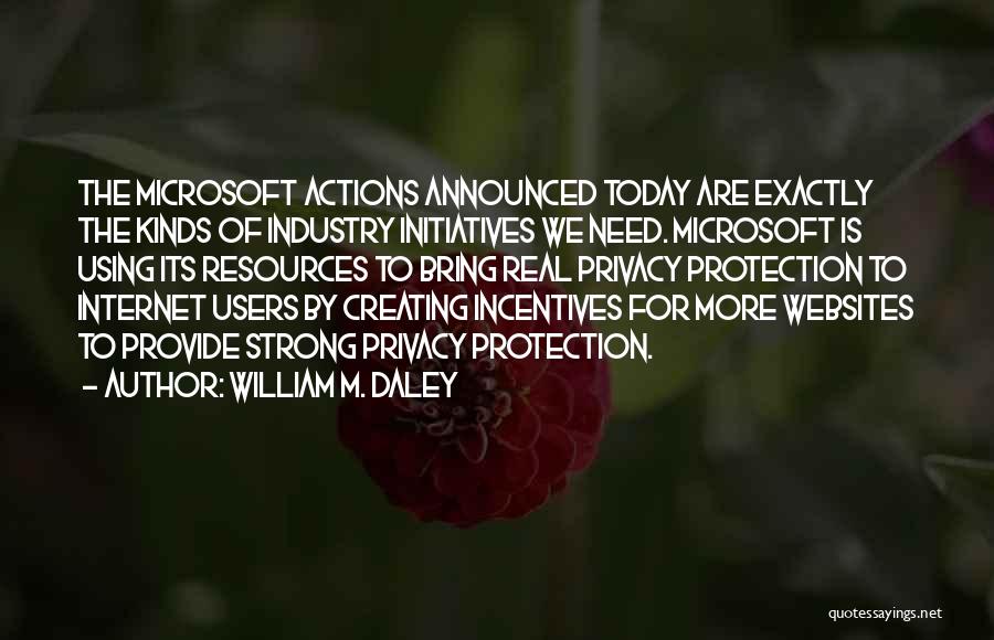 Daley Quotes By William M. Daley