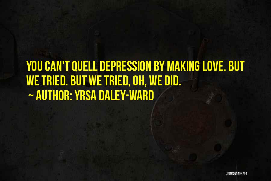 Daley Quotes By Yrsa Daley-Ward