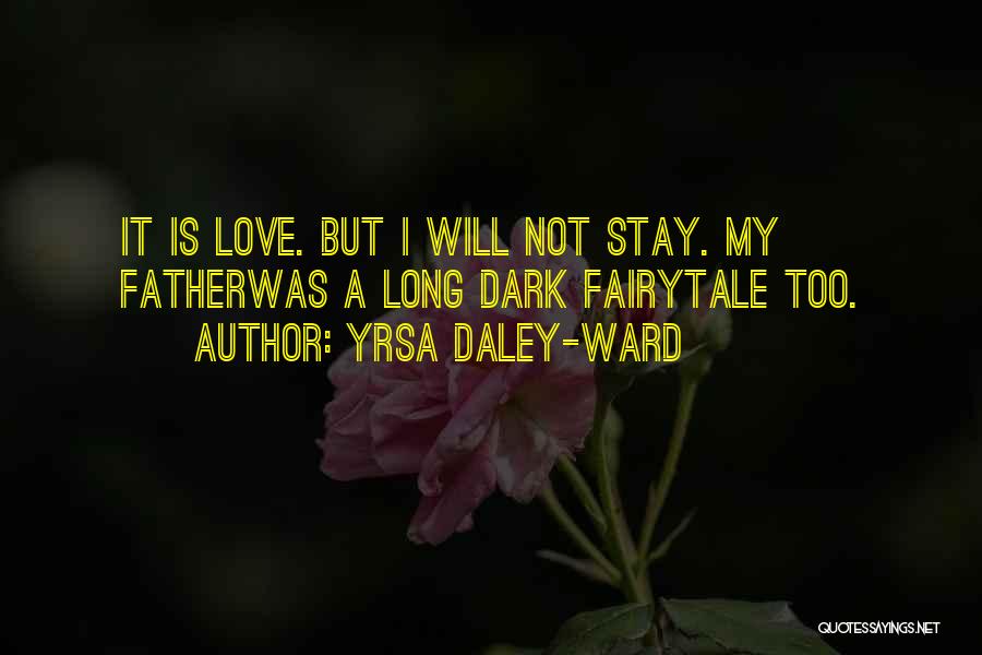 Daley Quotes By Yrsa Daley-Ward