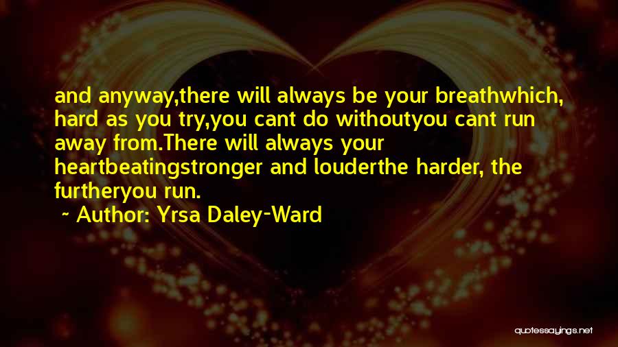 Daley Quotes By Yrsa Daley-Ward