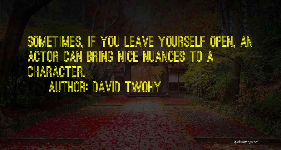 Daleys Quotes By David Twohy