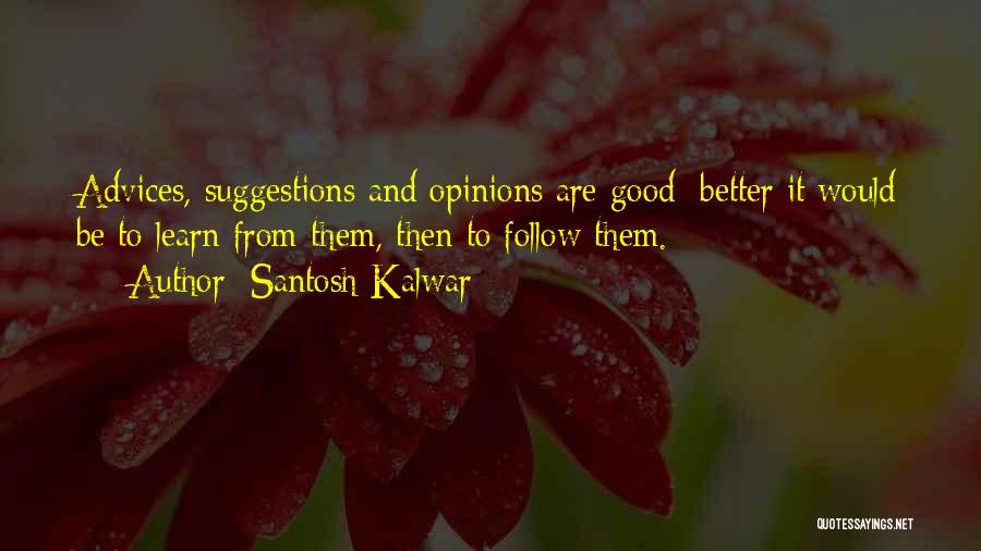 Daleys Quotes By Santosh Kalwar