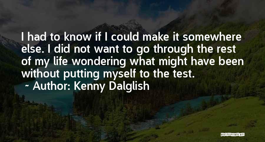 Dalglish Quotes By Kenny Dalglish