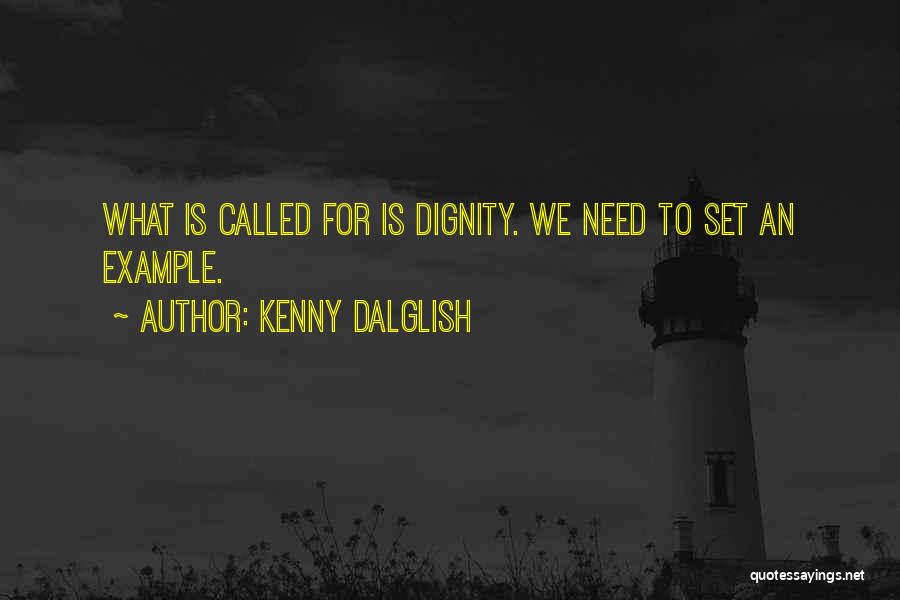 Dalglish Quotes By Kenny Dalglish