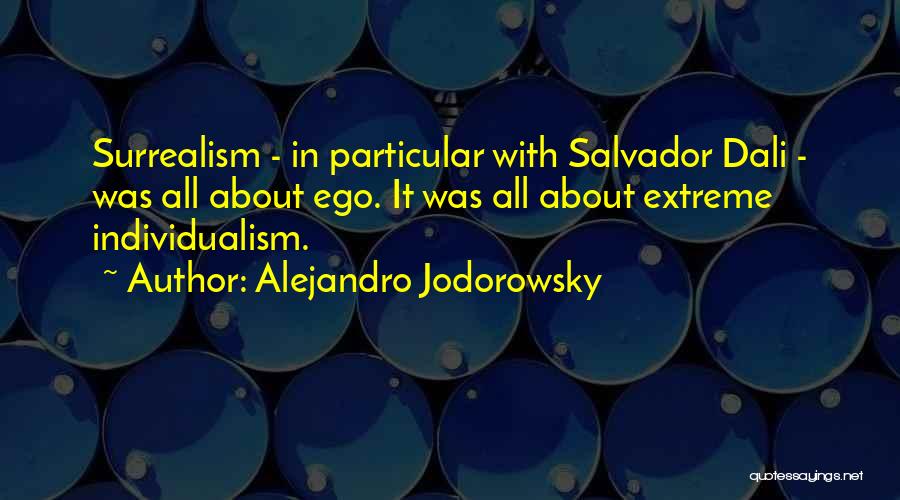 Dali Salvador Quotes By Alejandro Jodorowsky