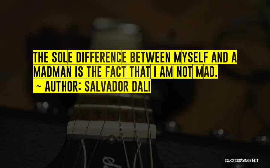 Dali Salvador Quotes By Salvador Dali