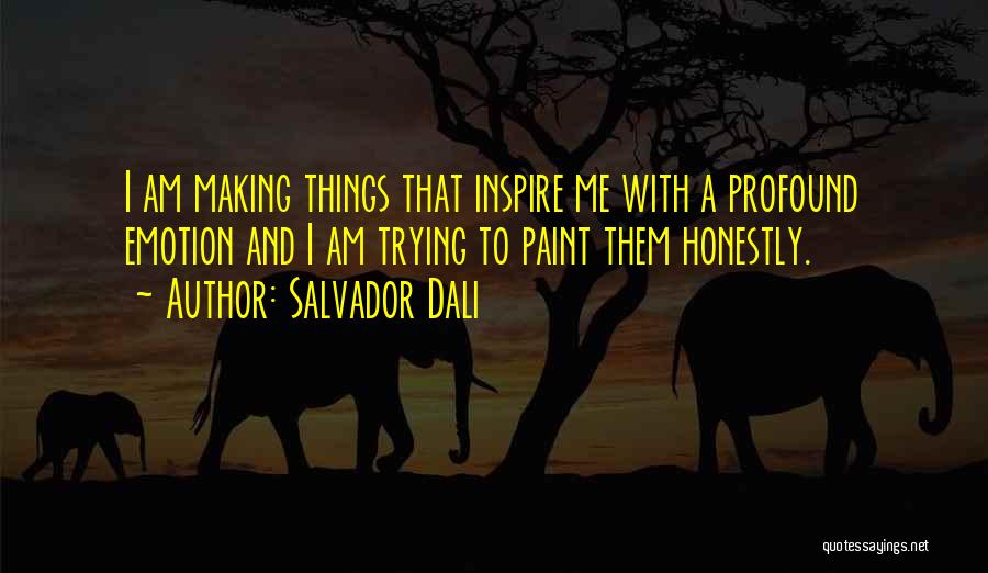 Dali Salvador Quotes By Salvador Dali