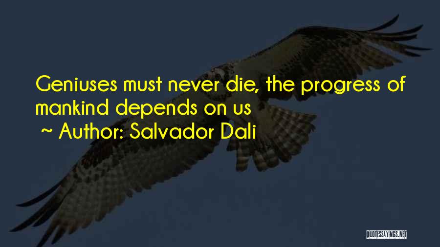 Dali Salvador Quotes By Salvador Dali