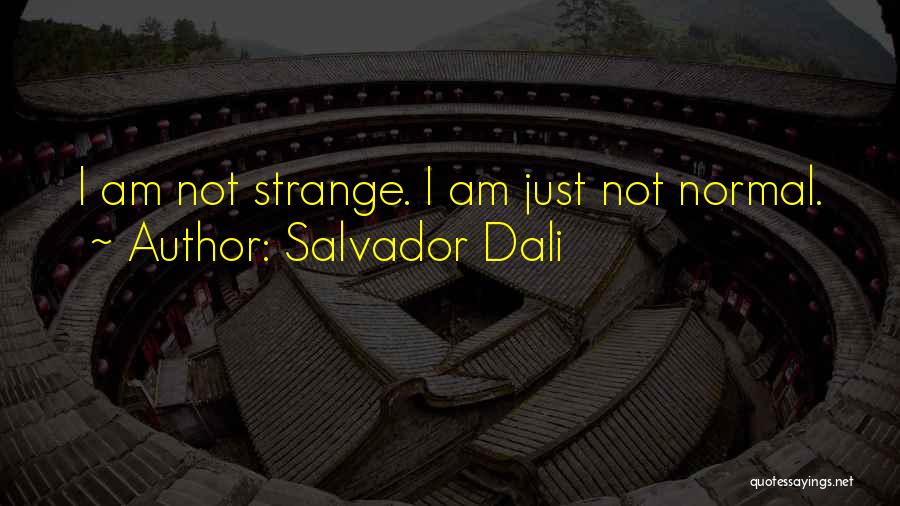 Dali Salvador Quotes By Salvador Dali