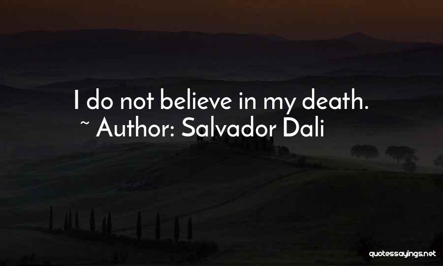 Dali Salvador Quotes By Salvador Dali