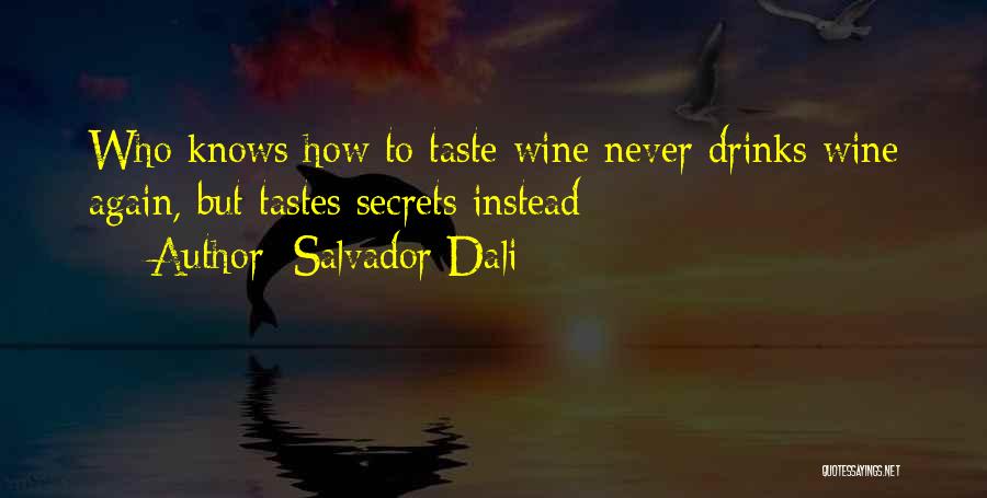 Dali Salvador Quotes By Salvador Dali