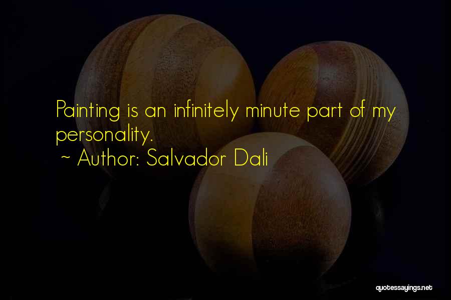 Dali Salvador Quotes By Salvador Dali