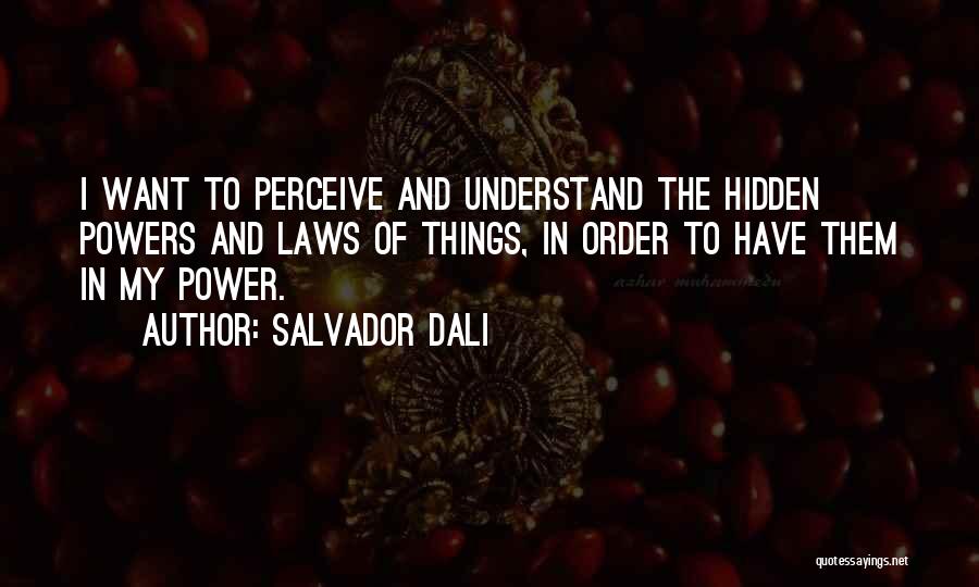 Dali Salvador Quotes By Salvador Dali