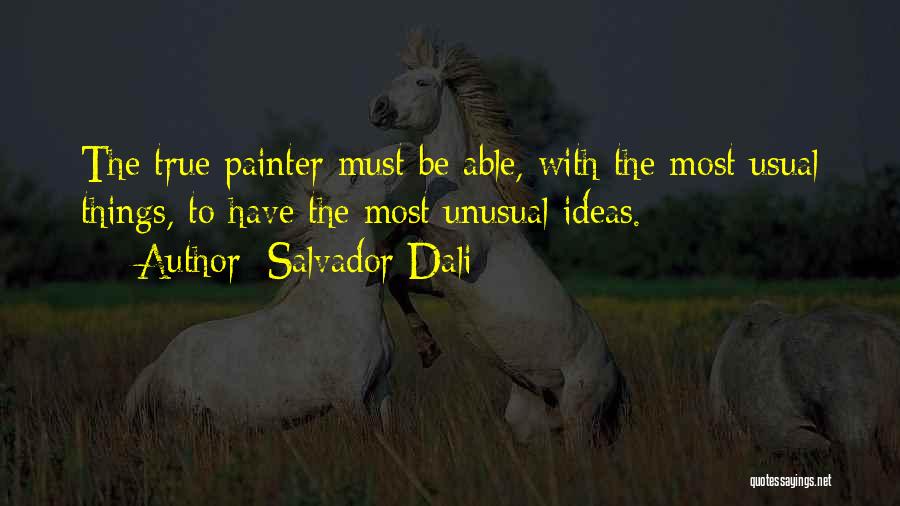 Dali Salvador Quotes By Salvador Dali