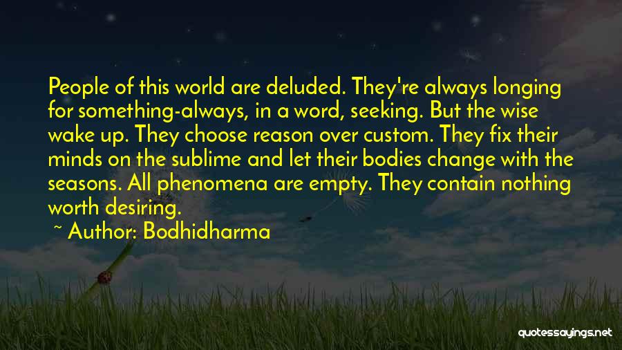 Dalice Shilshtut Quotes By Bodhidharma