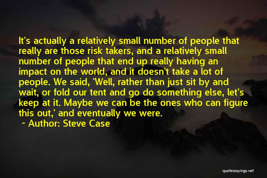 Dalice Shilshtut Quotes By Steve Case