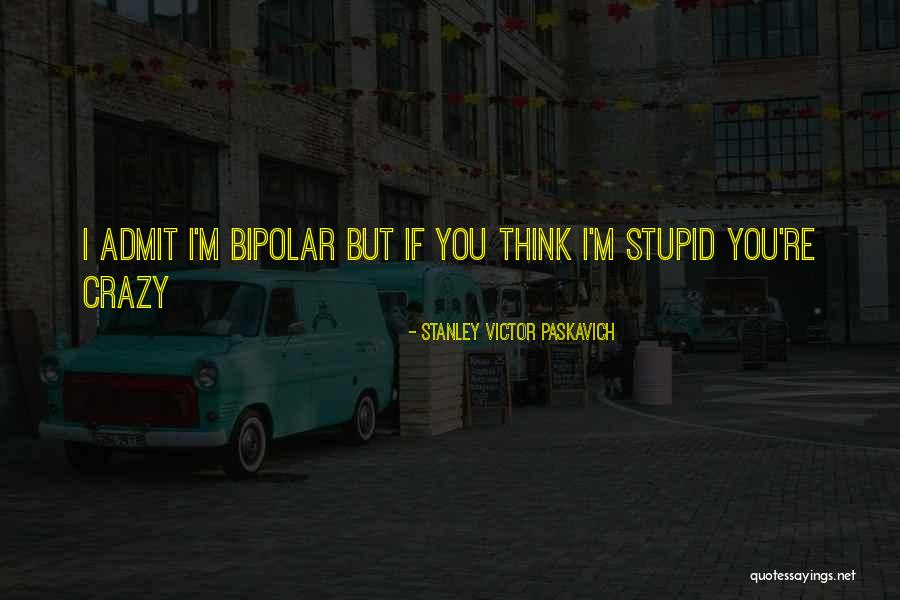 Dalina Quotes By Stanley Victor Paskavich Dalina Quotes By Stanley Victor Paskavich