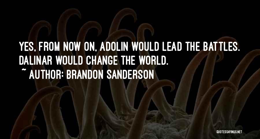 Dalinar Quotes By Brandon Sanderson