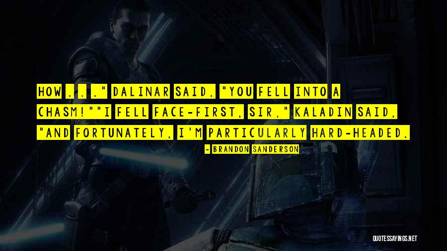 Dalinar The Way Quotes By Brandon Sanderson Dalinar The Way Quotes By Brandon Sanderson